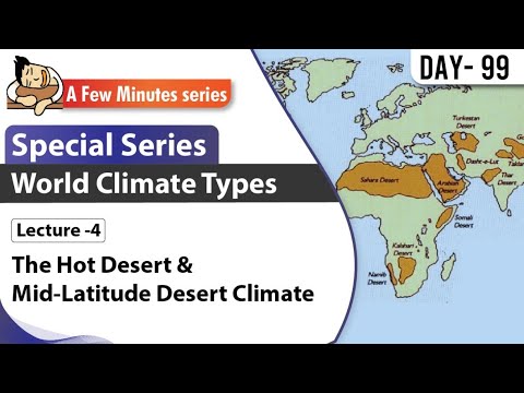 II World Climate Types II Lecture 4 - The Hot Desert & Mid-Latitude Desert Climate II