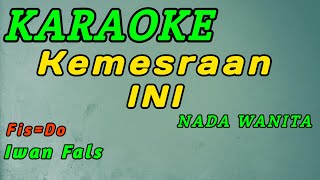 Download lagu Kemesraan-Karaoke-Iwan Fals-Nada Wanita ( Fis=Do ) mp3
