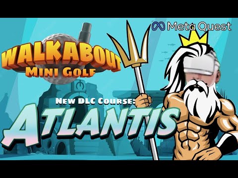 Walkabout Mini Golf - Meta Quest 2 - New dlc Course - Atlantis