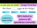 Usages Exercise # 1 | Use of ‘a, an, some & any’ | English Quiz