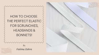 The Ultimate Guide to Choosing Elastic for Your Accessories
