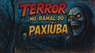 Terror no Ramal do Paxiúba (930)