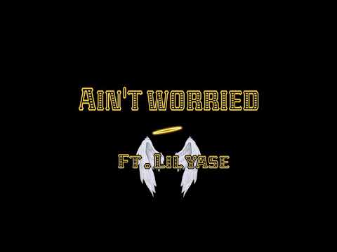 Ain’t worried - Fendi Frazier ft. Lil Yase