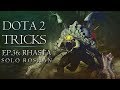 Dota 2 Tricks - Rhasta Solo Roshan 