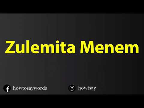 How To Pronounce Zulemita Menem
