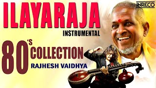 Ilayaraja Instrumental - 80's Collection | Rajhesh Vaidhya Veena Cover Songs | Tamil Night Melodies