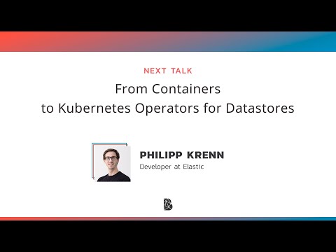 From Containers to Kubernetes Operators for Datastores by Philipp Krenn