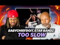 NEXT CHICAGO STARS BabyChiefDoit Too Slow Feat STAR BANDZ Official Music Video DAD REACTION