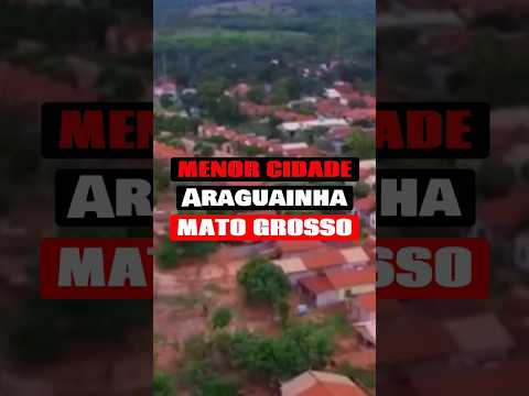 Araguainha é a menor cidade do Mato Grosso #shorts