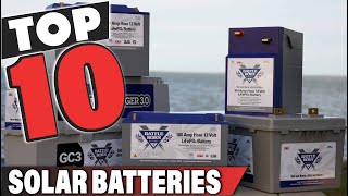 Best Solar Battery In 2023 - Top 10 Solar Batteries Review