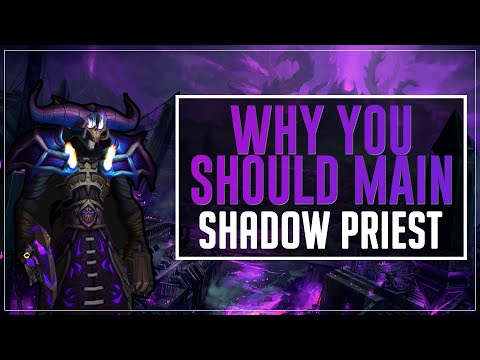 Why you should Main a Shadow Priest in Shadowlands!