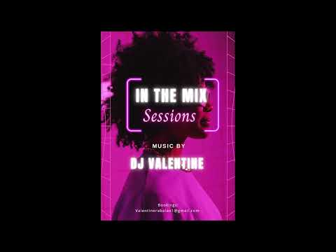 DJ VALENTINE - IN THE MIX SESSIONS