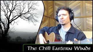 The Chill Eastern Winds - Michael Kelly - (Silly Wizard cover)