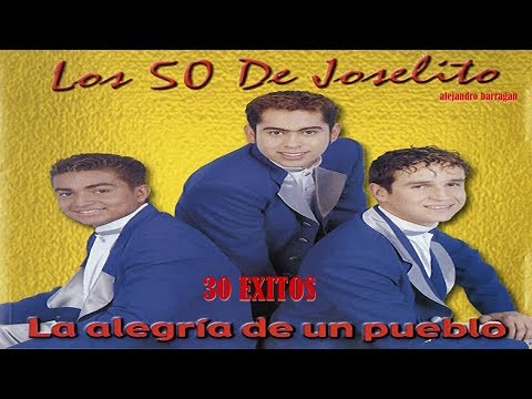 LOS 50 DE JOSELITO - 30 Grandes Exitos - Tradicion Bailable Año Tras Año