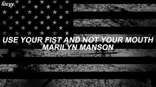 Use Your Fist And Not Your Mouth : Marilyn Manson (Spanish / English lyrics)