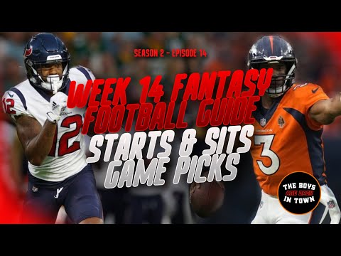 WEEK 14 FANTASY FOOTBALL GUIDE. Starts & Sits / Game Picks. (Season 2 - Episode 14)