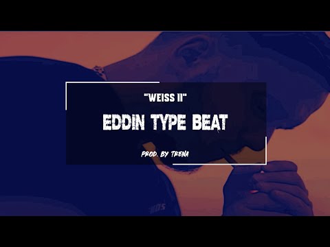 Eddin Type Beat 2021 - Weiss II (prod. by Trena)