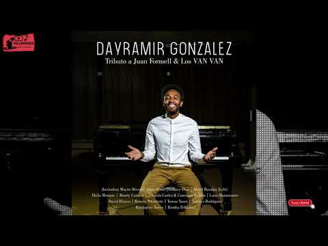 SI NO TE QUIERES TÚ - DAYRAMIR GONZALEZ  (AUDIOHQ)*** TRIBUTO A JUAN FORMELL & LOS VAN VAN