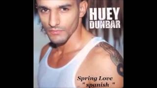 Huey Dunbar  FT   STEVIE -B- Spring Love  (spanish)  ( SOLITARIO EDITZS MIX )