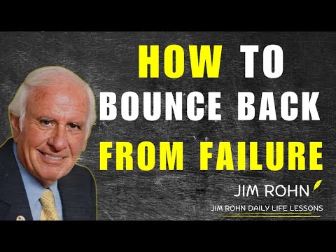 HOW TO BOUNCE BACK FROM FAILURE | Jim Rohn Motivational Speech