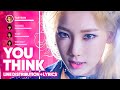 Girls Generation You Think Line Distribution Lyrics Color Coded PATREON REQUESTED
