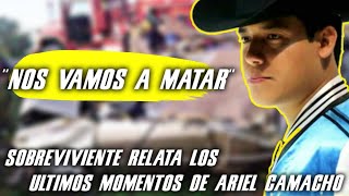 &quot;NOS VAMOS A MATAR&quot; Sobreviviente Relata Los ULTIMOS MOMENTOS de ARIEL CAMACHO | Scrubber Music