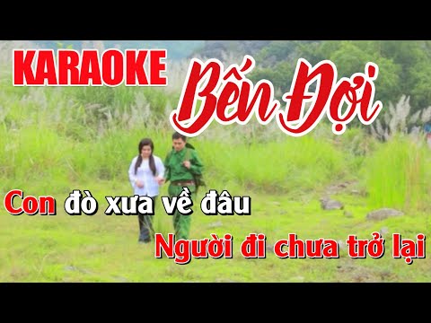 Karaoke Bến Đợi - Nhạc Karaoke beat chuẩn dễ hát nhất