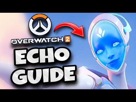 OW2 Echo Guide! How To Play Echo Overwatch 2