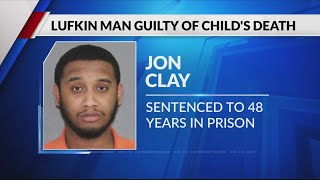Lufkin man sentenced to 48 years in toddler’s death