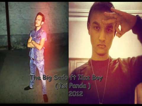 The Big Sado ft Ilaz Boy ( Isi Panda ) 2012 NEW