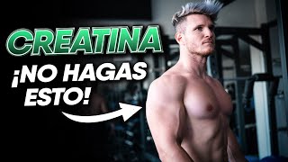 CREATINA: Los 10 ERRORES que COMETÍ al CONSUMIRLA (Nunca más)