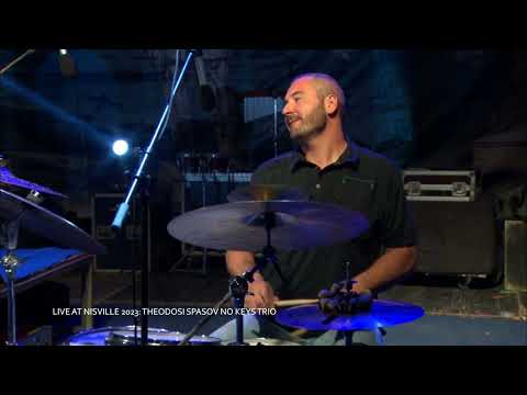 NISVILLE 2023 Theodosi Spasov No Keys Trio