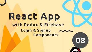 React, Redux ומדריך לאפליקציית Firebase #8 - רכיבי התחברות והרשמה