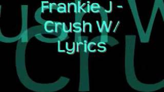 Crush By Frankie J With Lyrics