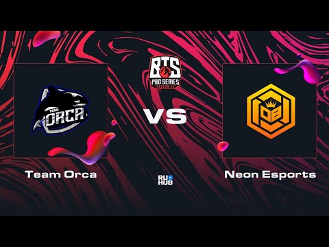 Team Orca vs Neon Esports, Dota 2 BTS Pro Series 10, bo2, game 2 [Mortalles & Lex]