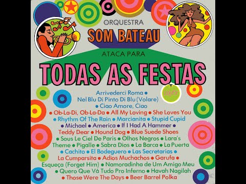 ORQUESTRA SOM BATEAU - "ATACA PARA TODAS AS FESTAS" (1976, LP COMPLETO, FULL STEREO HQ) *INÉDITO*