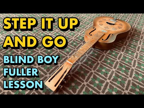 Step it up and Go - Blind Boy Fuller Lesson - Acoustic Ragtime, Blues, Fingerstyle Guitar