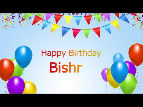 Happy Birthday Bishr