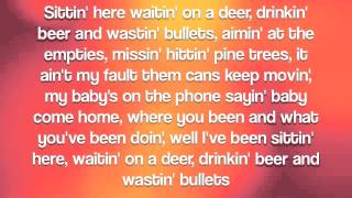 Drinkin&#39; Beer and Wastin&#39; Bullets By Luke Bryan With Lyrics