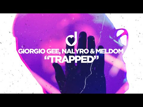 Giorgio Gee, NALYRO & Meldom – Trapped