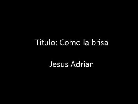 Como La Brisa - Jesús Adrián Romero