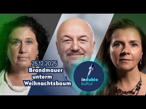 Indubio Kultur: Brandmauer unterm Weihnachtsbaum