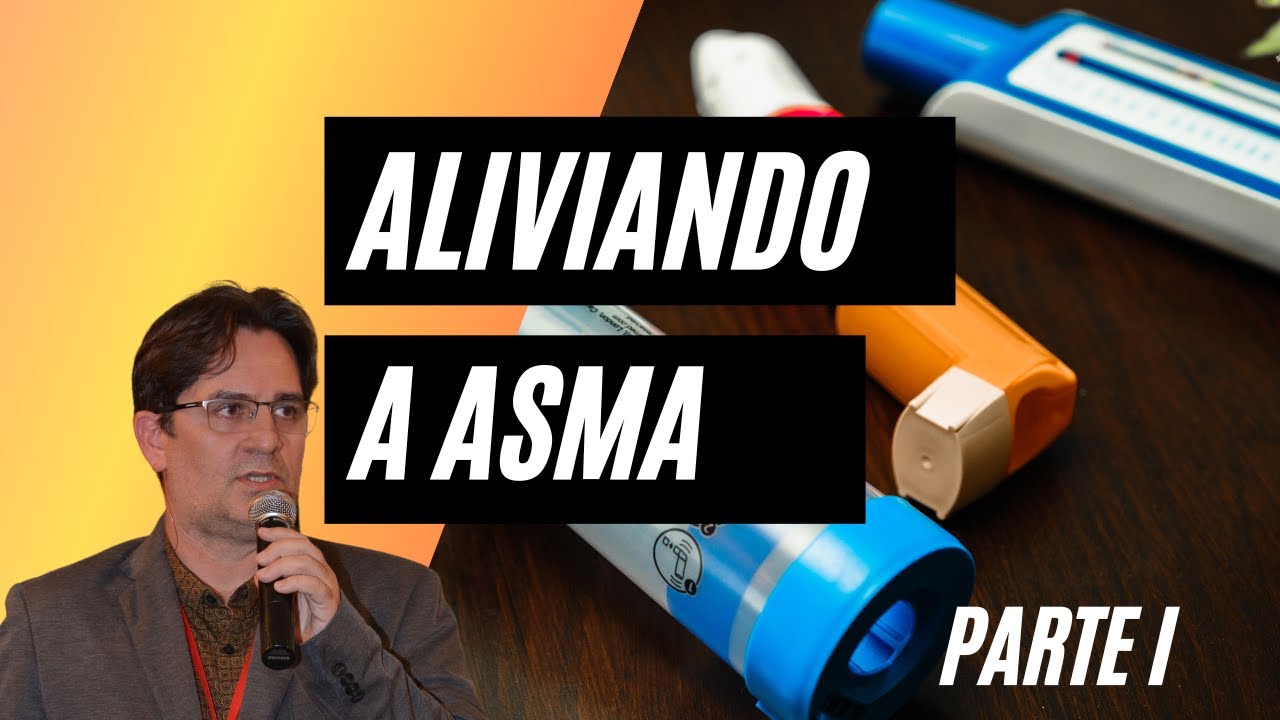 [SÉRIES] Aula #15 | Aliviando a asma | Parte 01 de 02