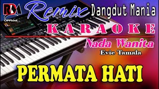 Download lagu Permata Hati - Evie Tamala || Karaoke (Nada Wanita) Dj Mix Dut Orgen Tunggal mp3