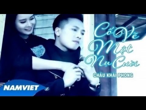 Cố vẽ một nụ cười - Châu Khải Phong