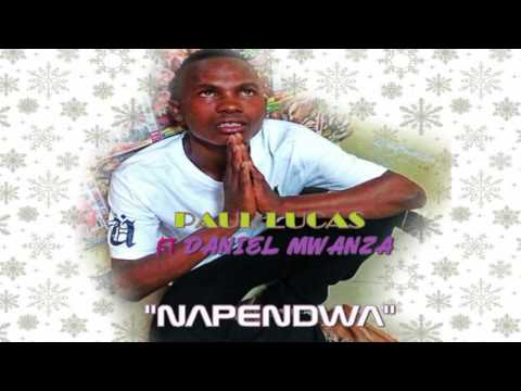 Paul Lucas Ft Daniel Mwanza - NAPENDWA (Official Audio)
