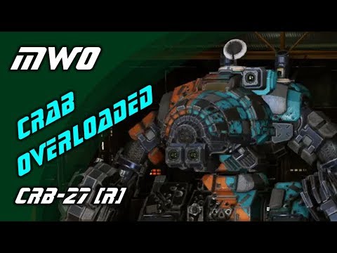 Mechwarrior Online / CRB-27(R) ~ Crab Overloaded