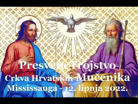 Sunday June 12, 2022 : Presveto Trojstvo, sveta misa - Mississauga