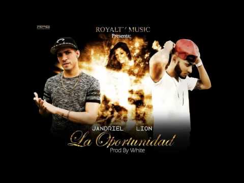 Lion FT Jandriel -La Oportunidad (prod by white)