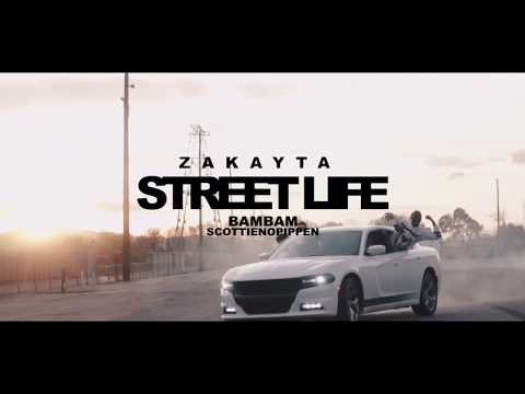 Zakayta - Street Life ft. BamBam , Scottienopippen | Dir. @WETHEPARTYSEAN